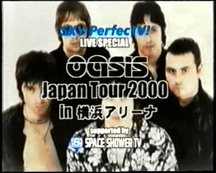 Oasis at '.Yokohama Arena; Tokyo, Japan.' - '.March 5, 2000.'