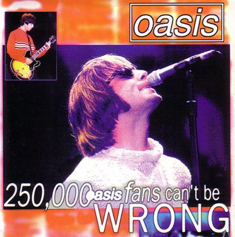 250,000 Oasis Fans Can't Be Wrong