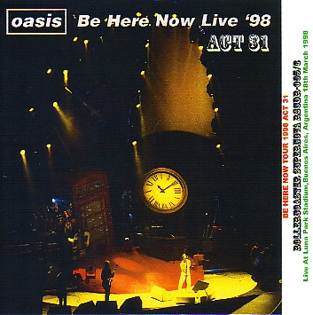 Be Here Now Tour 1998 Act 31